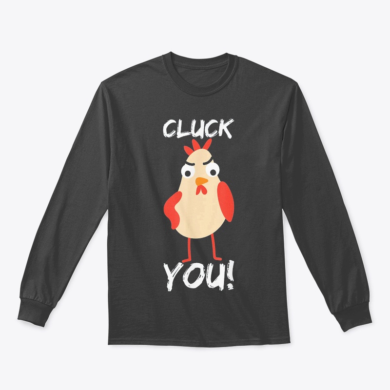 Cluck You Chicken