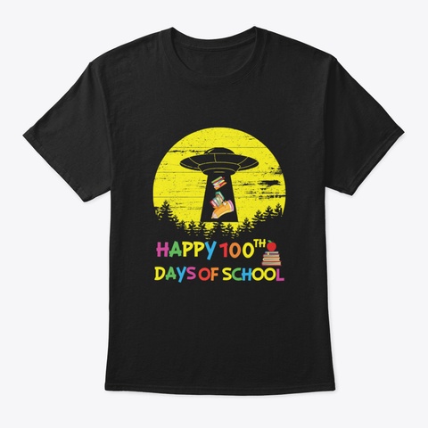 Teacher Happy 100 Th Day Of School Alien  Black T-Shirt Front