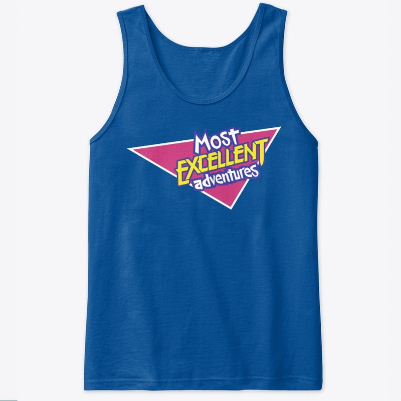 Most Excellent Adventures! 