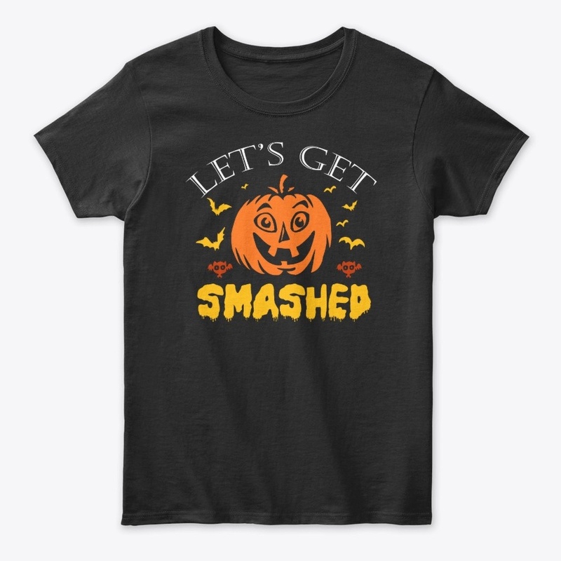 Let's Get Smashed Pumpkin Halloween Gift