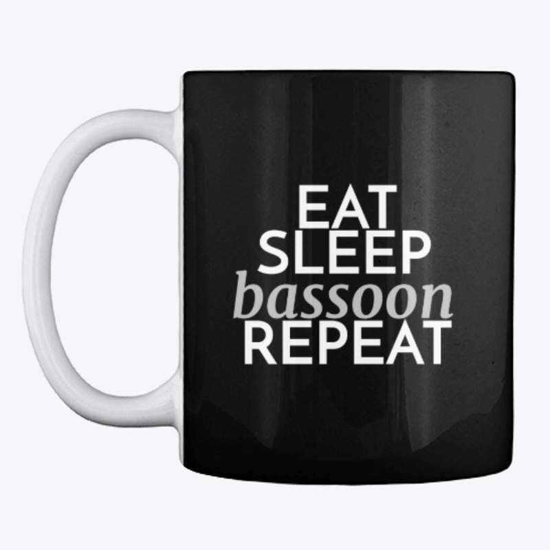 Eat Sleep Bassoon Repeat