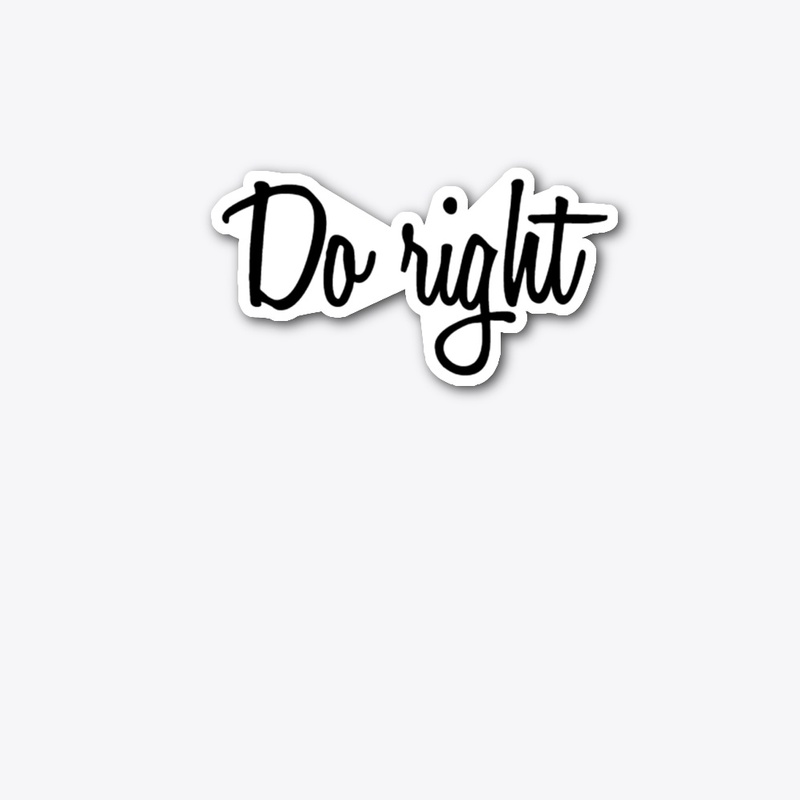 quotes T-shirt  Do right 