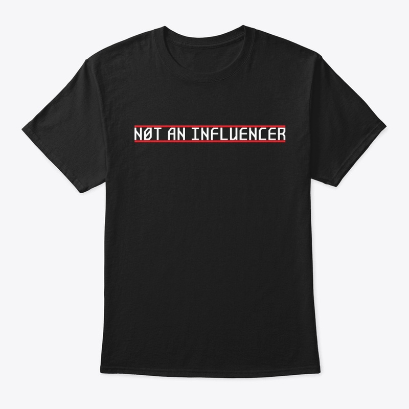 Not an Influencer 