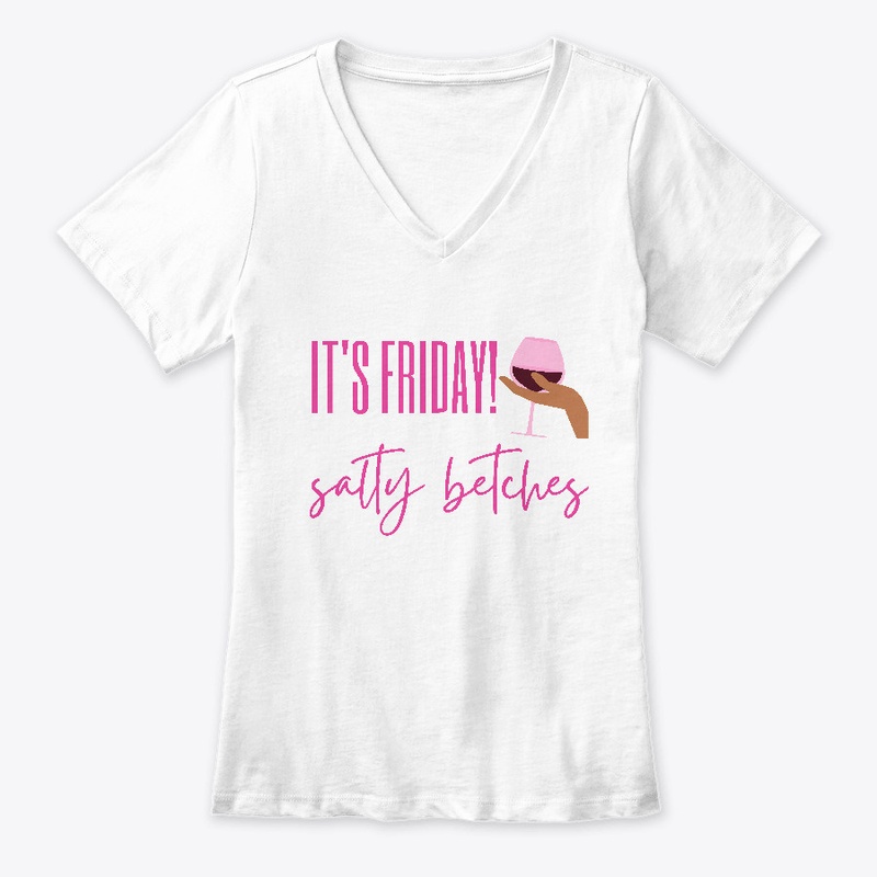 It's Friday Salty Betches