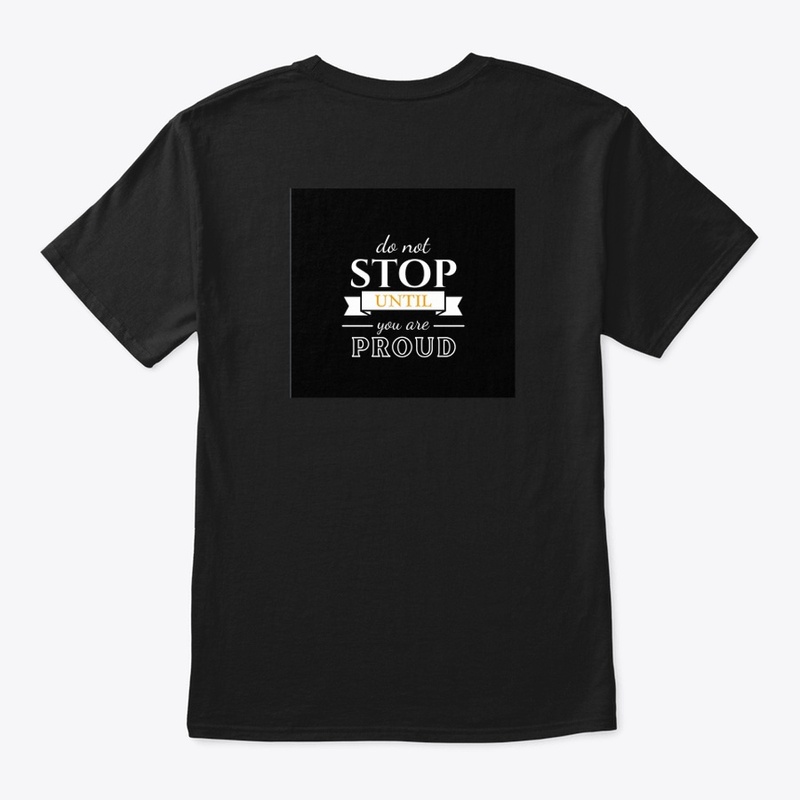 Do Not Stop Untill You Are Proud