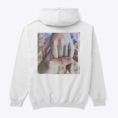 Unisex Marry Her Hoodie White T-Shirt Back