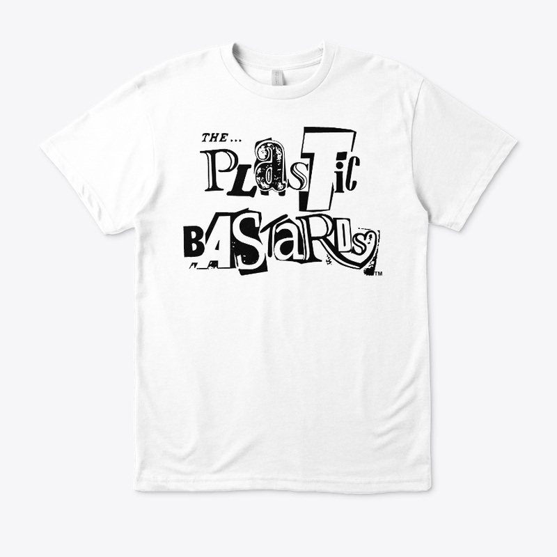 The Plastic Bastards (Style #1)