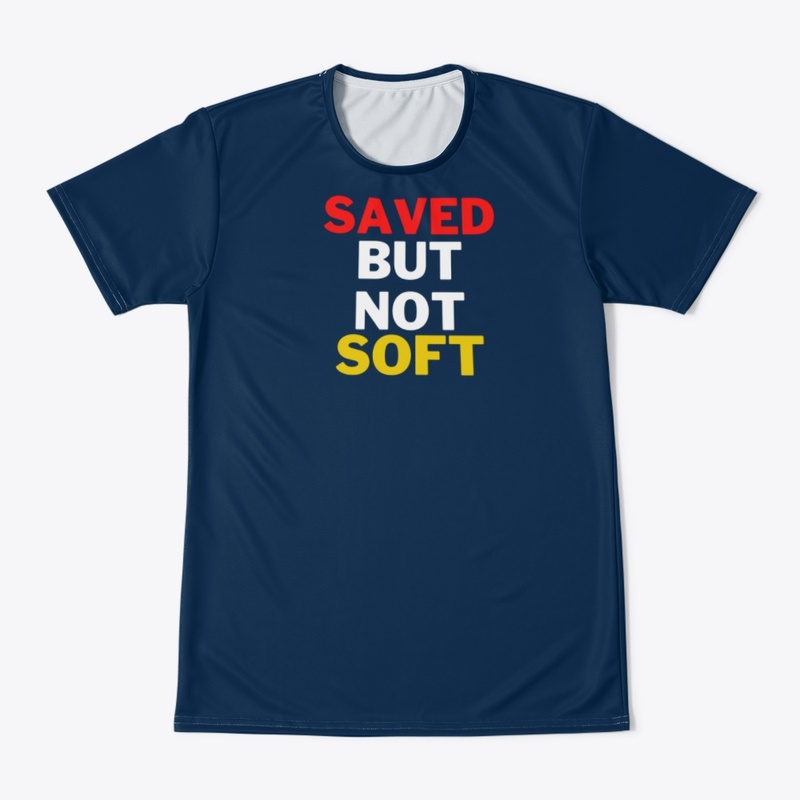 SAVED BUT NOT SOFT
