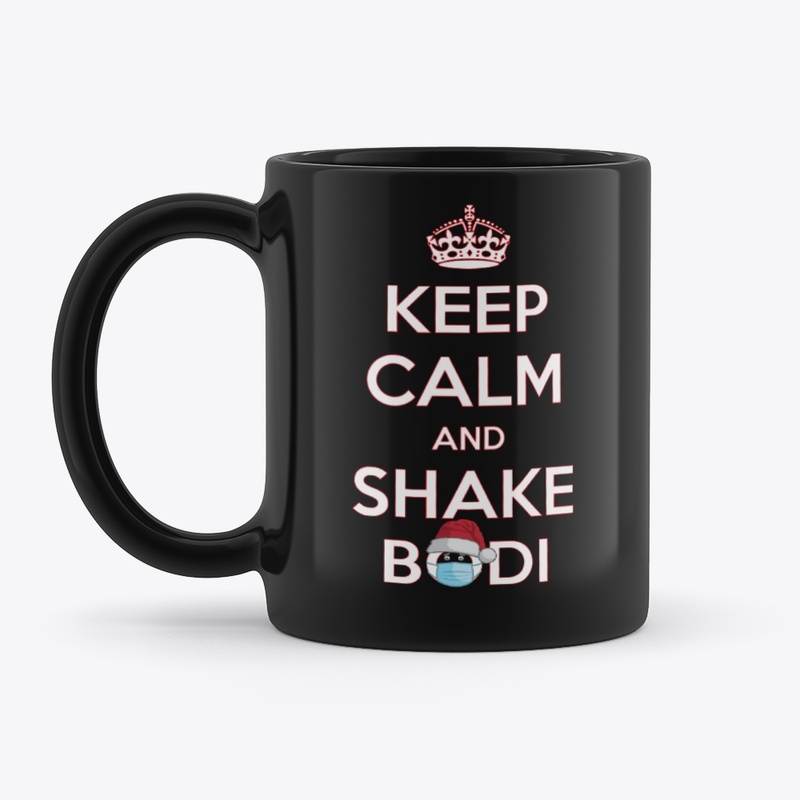 Keep Calm And Shake Bodi (Black)