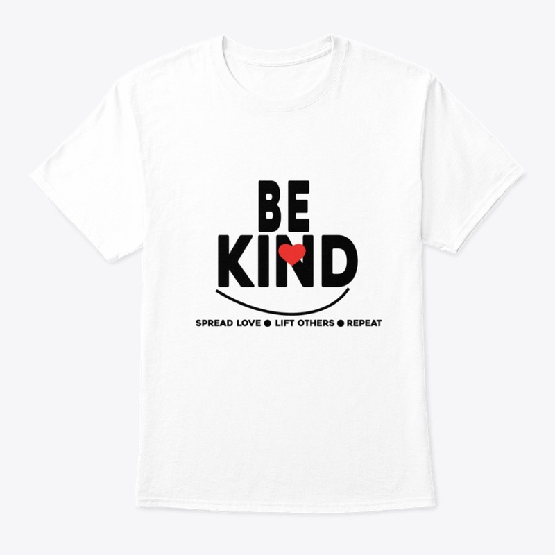 Be Kind Inspirational T-Shirt Spread Tee