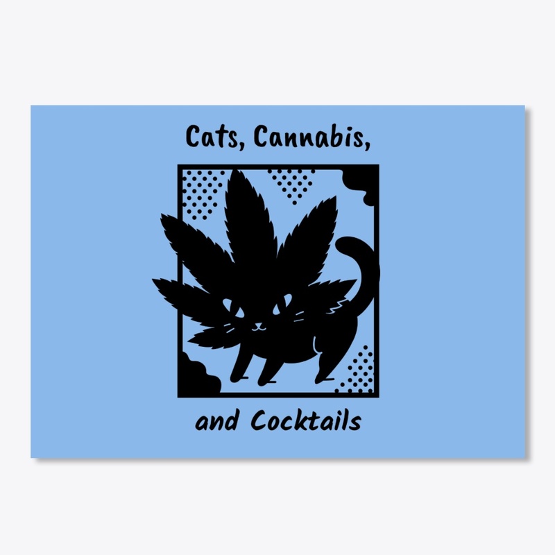 Cats, Cannabis, and Cocktails