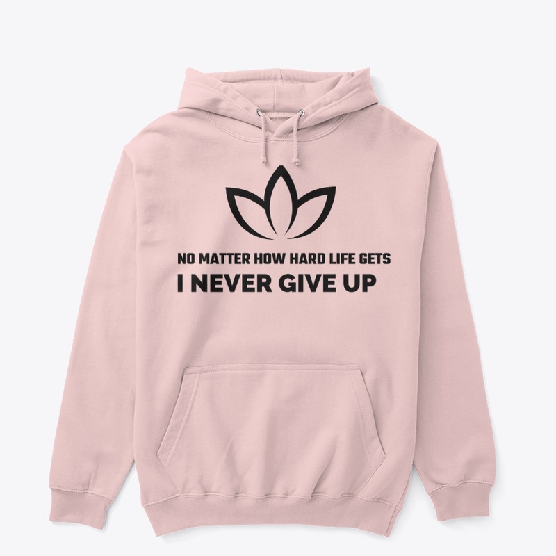 Topifymerch " Never give up!!!"