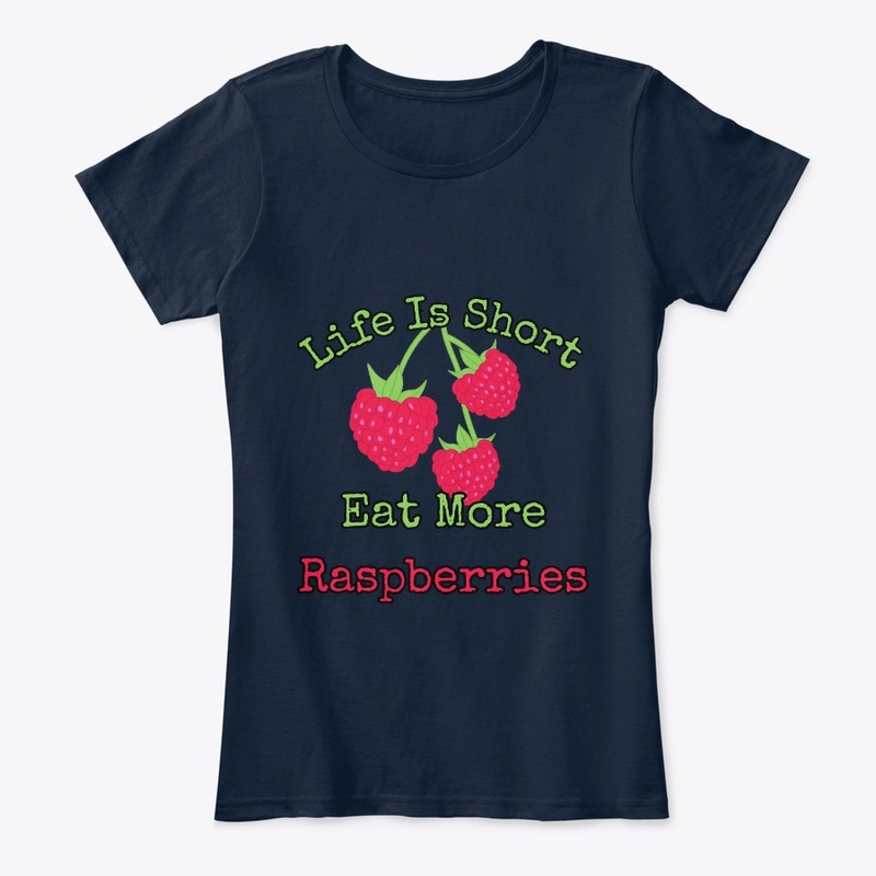 Life is short, eat more raspberries.