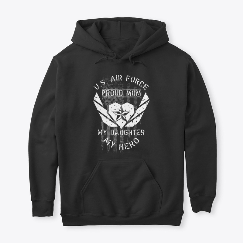 Us Air Force Proud Mom My Daughter My He