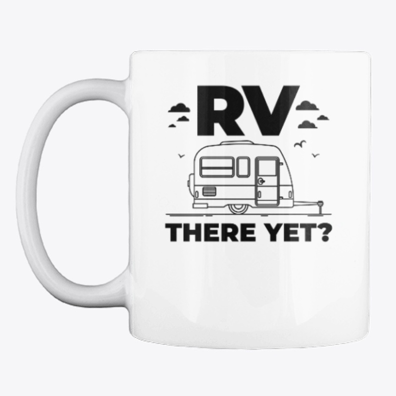 RV There Yet? Funny Recreational
