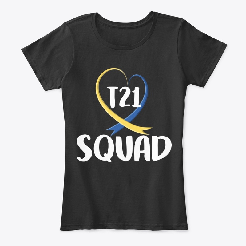 Down Syndrome Awareness Gift - T21 Squad