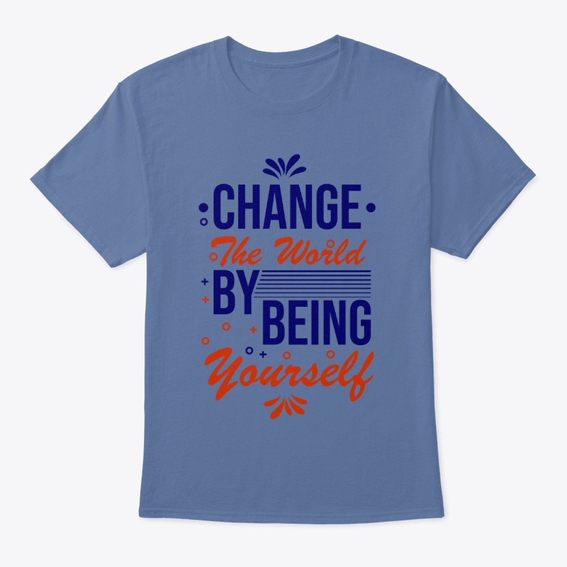 Change The World By Being Yourself
