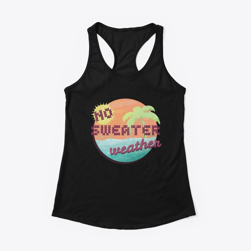 No Sweater Weather
