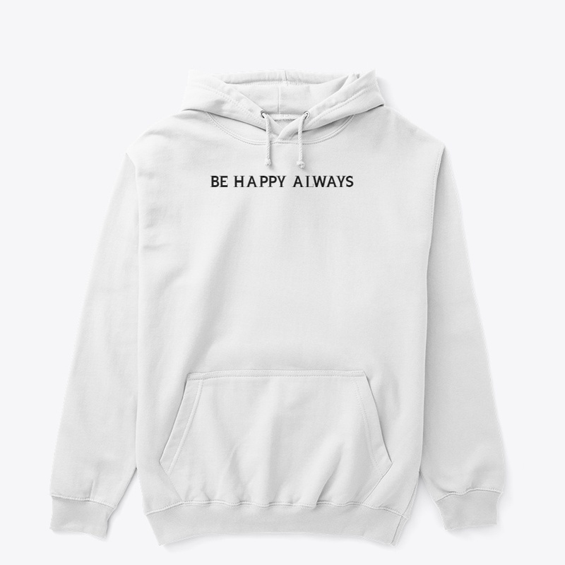 BE HAPPY ALWAYS 