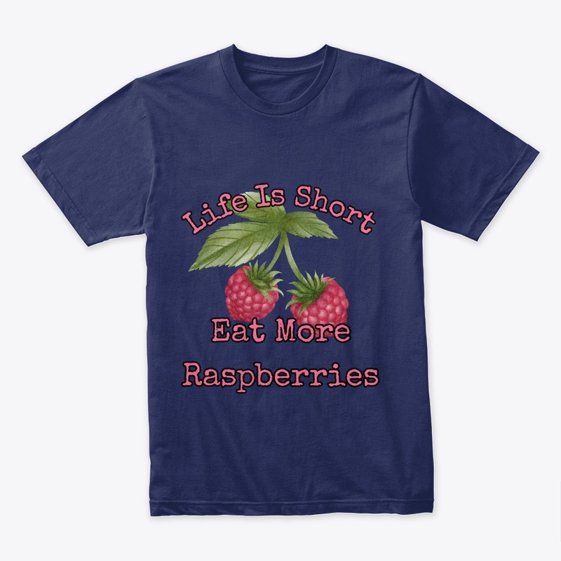 Life is short, eat more raspberries III
