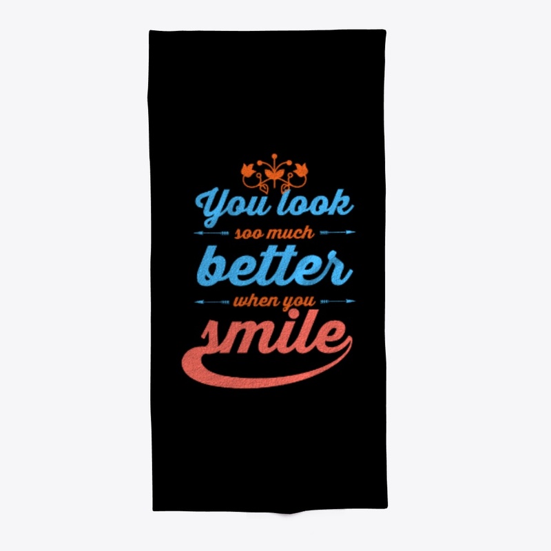 You look better when you smile