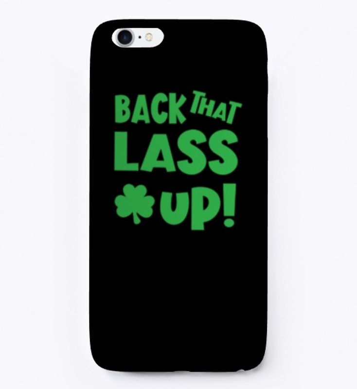 Back That Lass Up Funny St Patricks Day