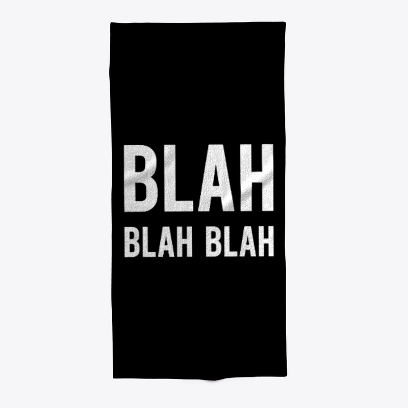 Blah blah blah