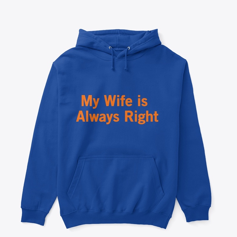My Wife is Always right