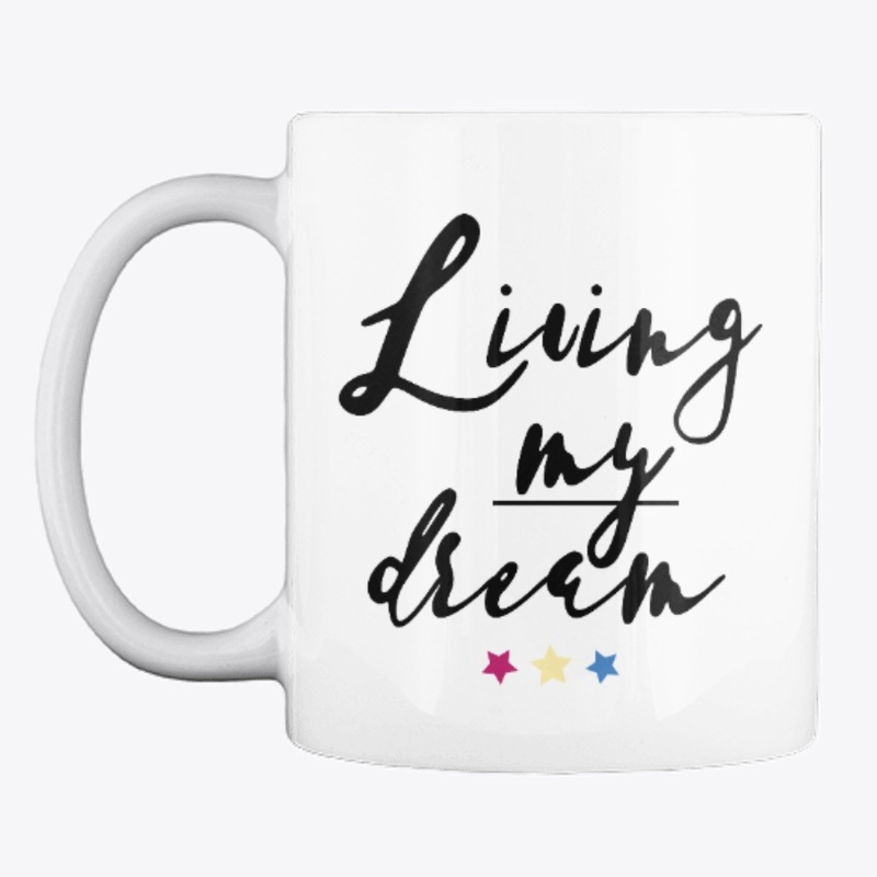 Living My Dream - Bold