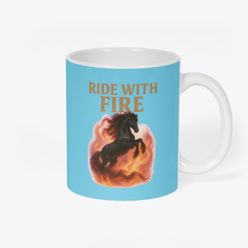 Ride With Fire