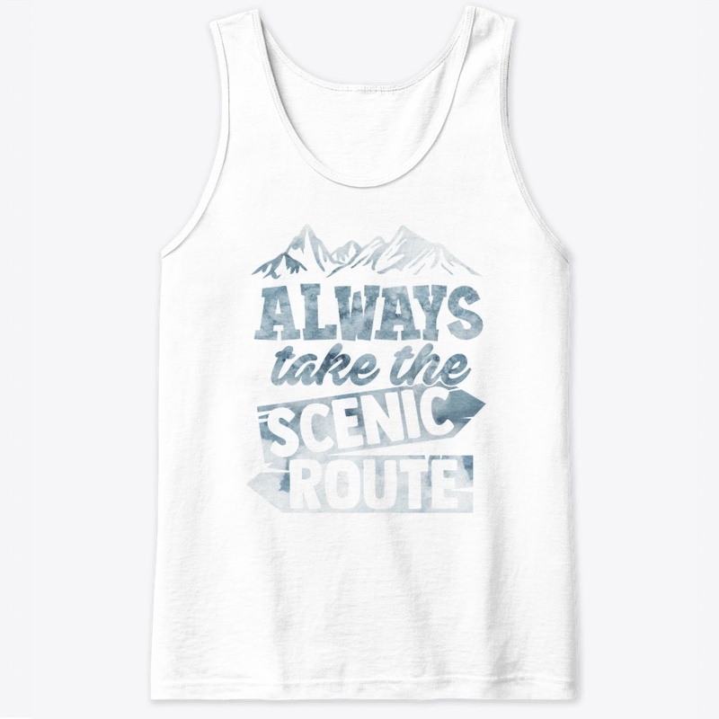 Always Take The Scenic Route Gift