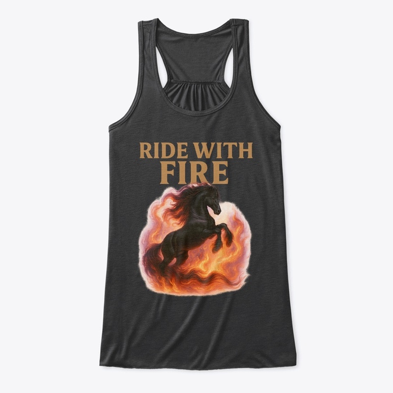 Ride With Fire