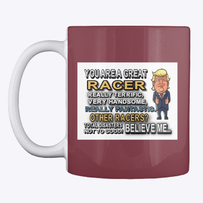 YOU ARE A GREAT RACER