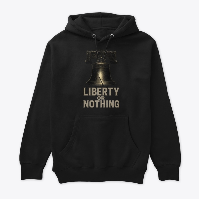 Liberty or Nothing