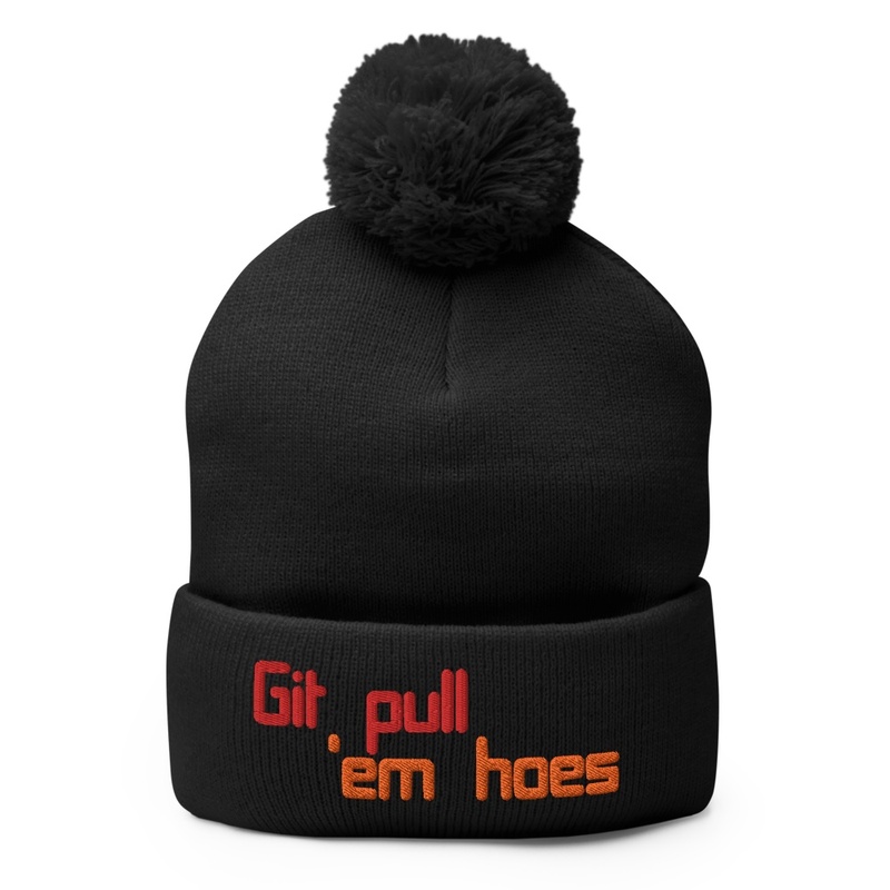 Git pull 'em hoes Beanie