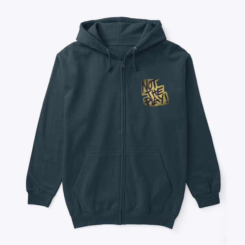 "Not The Play" Collection