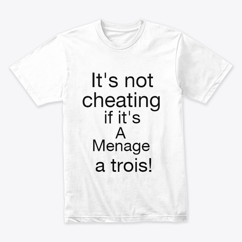 It's not cheating if it's a menage