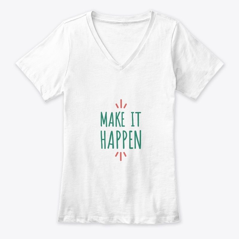 MAKE IT HAPPEN