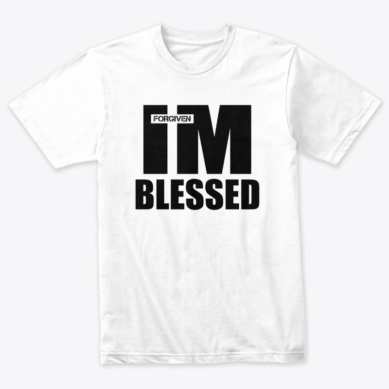 IM FORGIVEN THEREFORE IM BLESSED