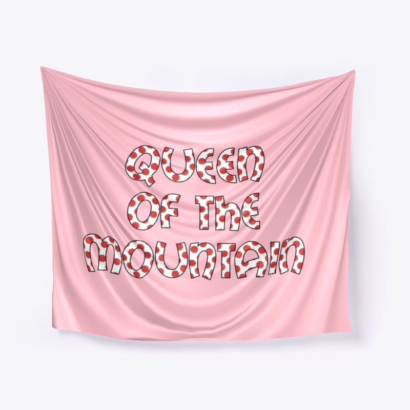 Queen of the Mountain Polka Dot Text
