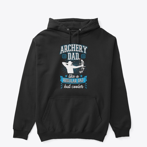 Archery Dad Like Normal Dad Only Cooler Black T-Shirt Front