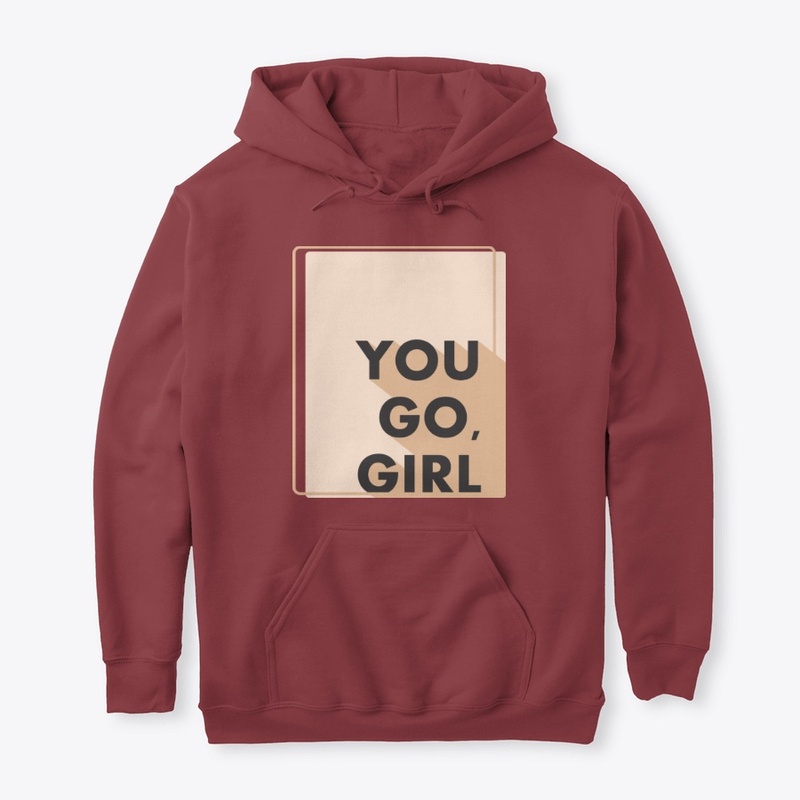 YOU GO, GIRL