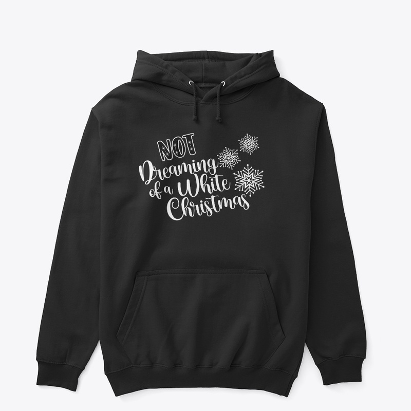 NOT Dreaming of a White Christmas