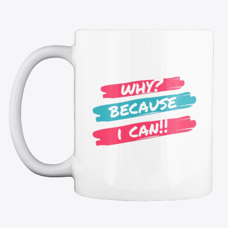 Why? Because I can!!