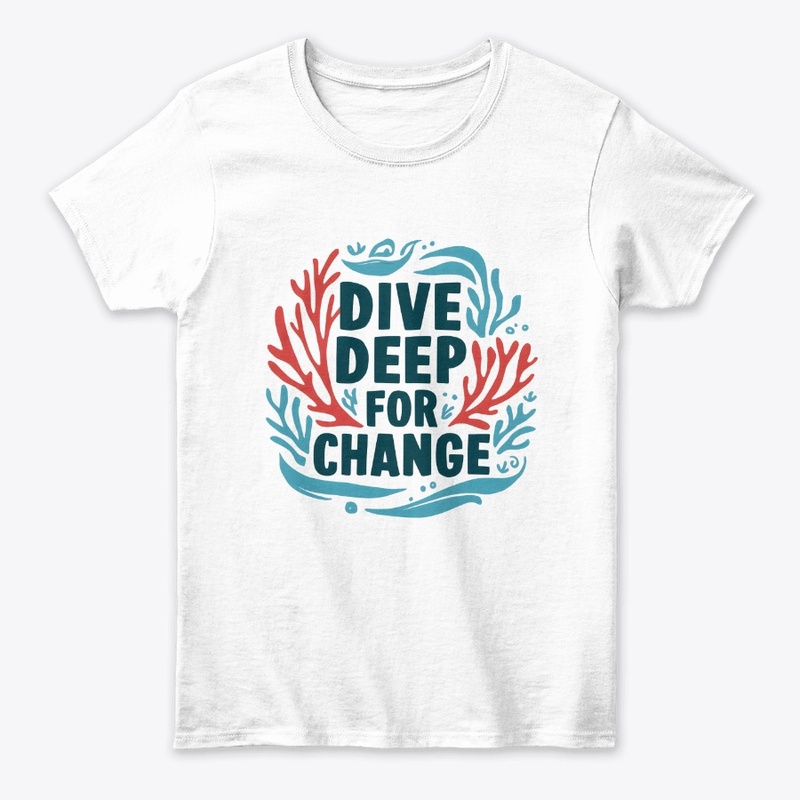 Dive Deep for Change