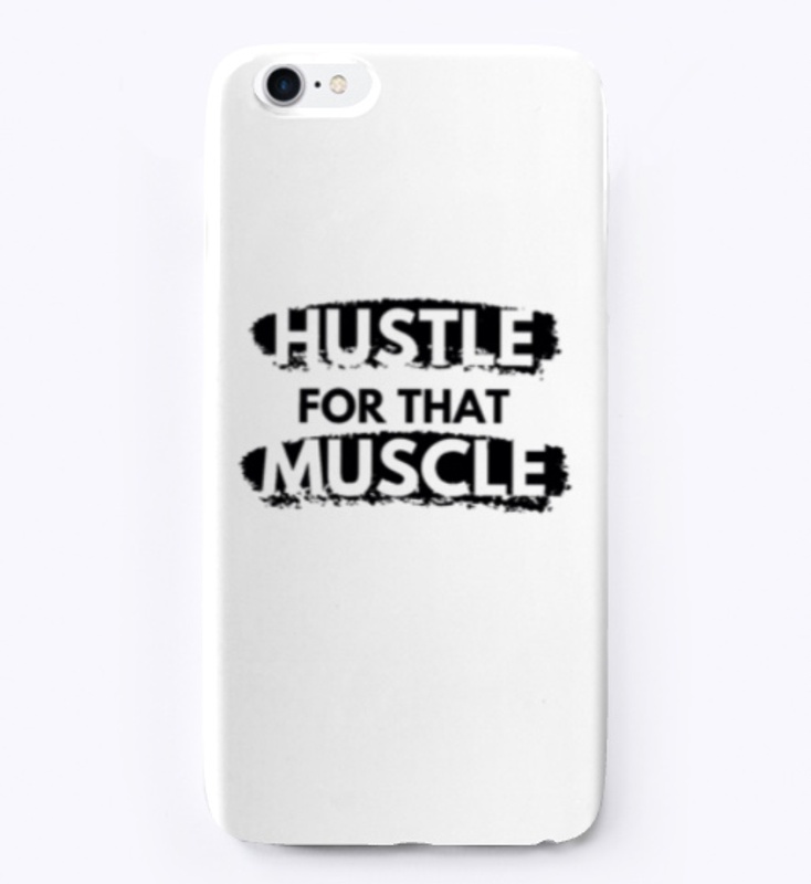 Hustle For That Muscle Case