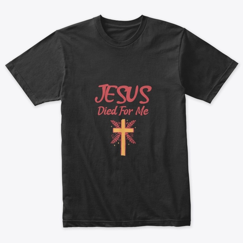 Jesus Died For Me