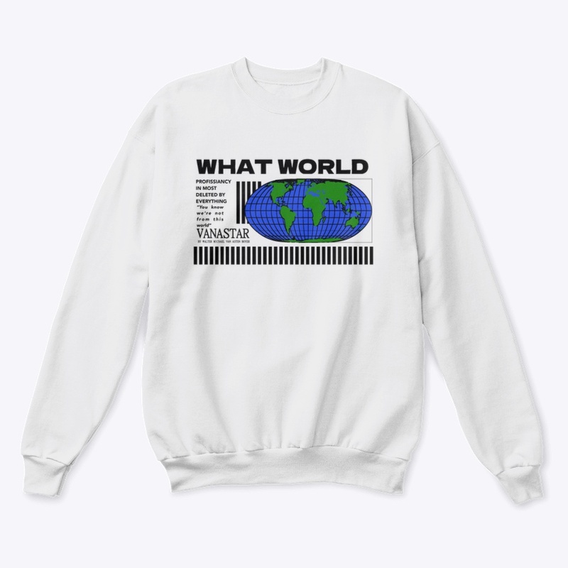 WHAT WORLD
