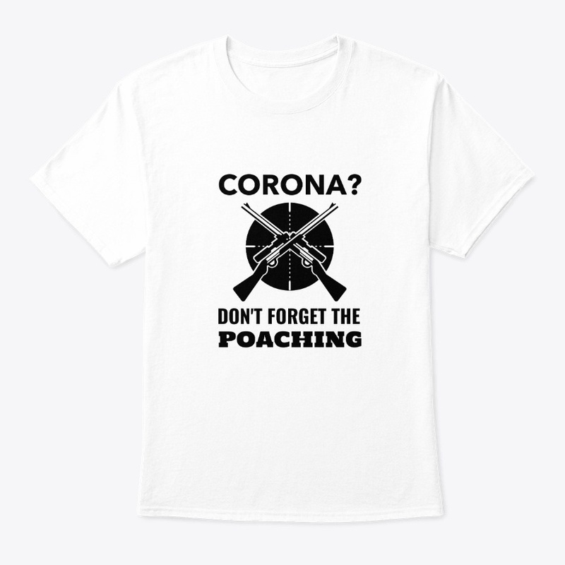 Corona? Don't Forget The Poaching!