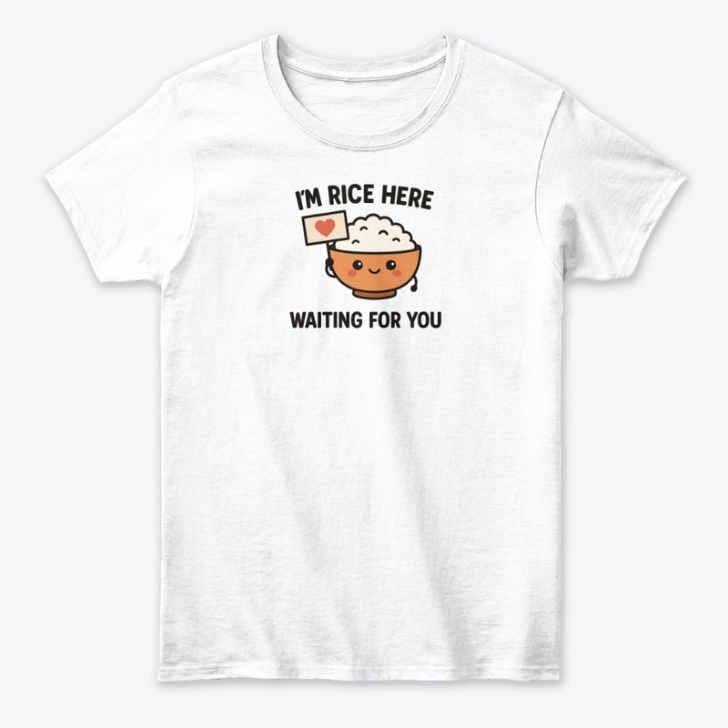 I'm Rice Here Waiting For You